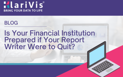 Is Your Financial Institution Prepared if Your Report Writer Were to Quit?